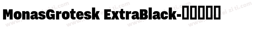 MonasGrotesk ExtraBlack字体转换